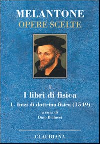 Inizi di dottrina fisica (1549). Testo latino a fronte. Vol. …