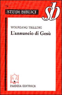 L'annuncio di Gesù. Orientamenti esegetici