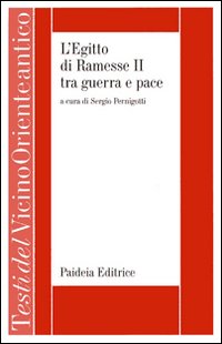 L'Egitto di Ramesse II tra guerra e pace