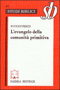 L'evangelo della comunità primitiva