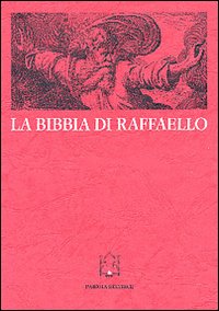 La Bibbia di Raffaello. Scienza e «Scrittura» nella stampa di …