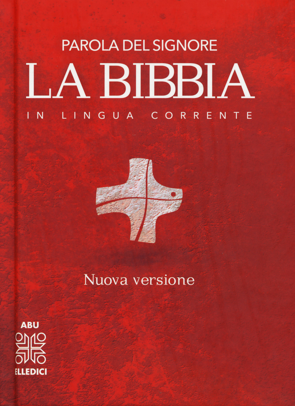 La Bibbia. Parola del Signore in lingua corrente