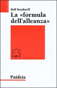 La formula dell'alleanza. Ricerca esegetica e teologica