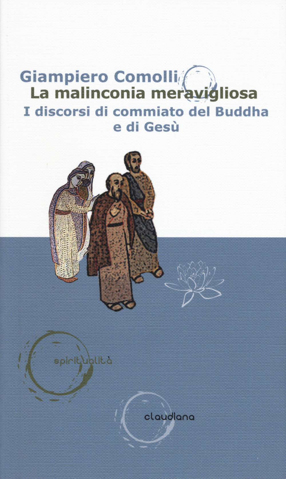 La malinconia meravigliosa. I discorsi di commiato del Buddha e …