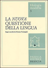 La nuova questione della lingua. Saggi raccolti da Oronzo Parlangeli