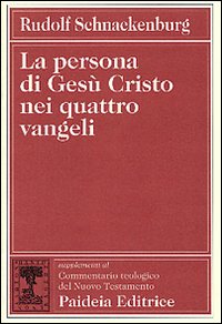 La persona di Gesù Cristo nei quattro vangeli