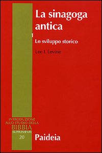 La sinagoga antica. Vol. 1: Lo sviluppo storico