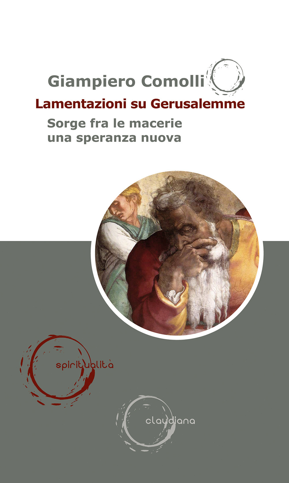 Lamentazioni su Gerusalemme. Sorge fra le macerie una speranza nuova