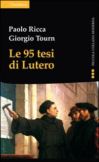 Le 95 tesi di Lutero e la cristianità del nostro …