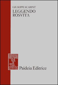 Leggendo Rosvita. E altri studi di filologia greca e latina, …