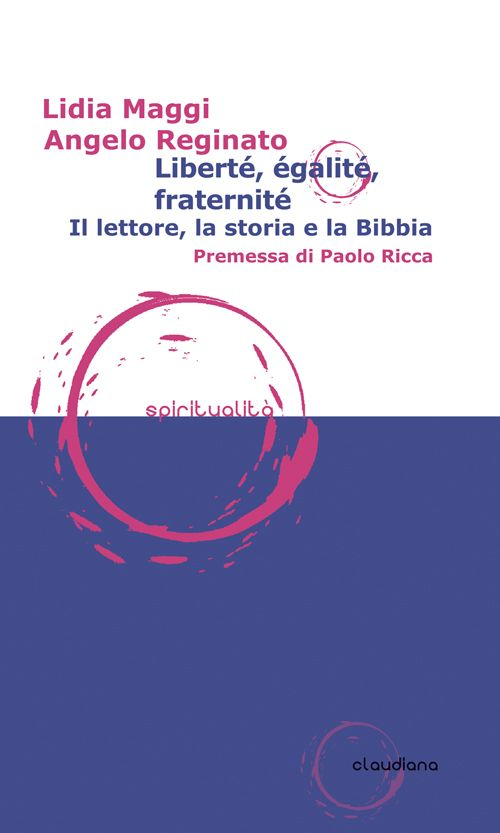 Liberté, égalité, fraternité. Il lettore, la storia e la Bibbia