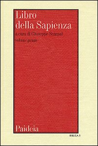 Libro della Sapienza. Testo, traduzione, introduzione e commento. Vol. 1