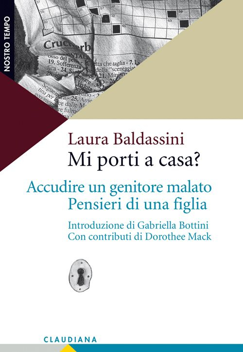 Mi porti a casa? Accudire un genitore malato. Pensieri di …