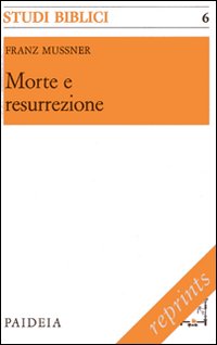 Morte e resurrezione. Prediche per la Quaresima su testi della …