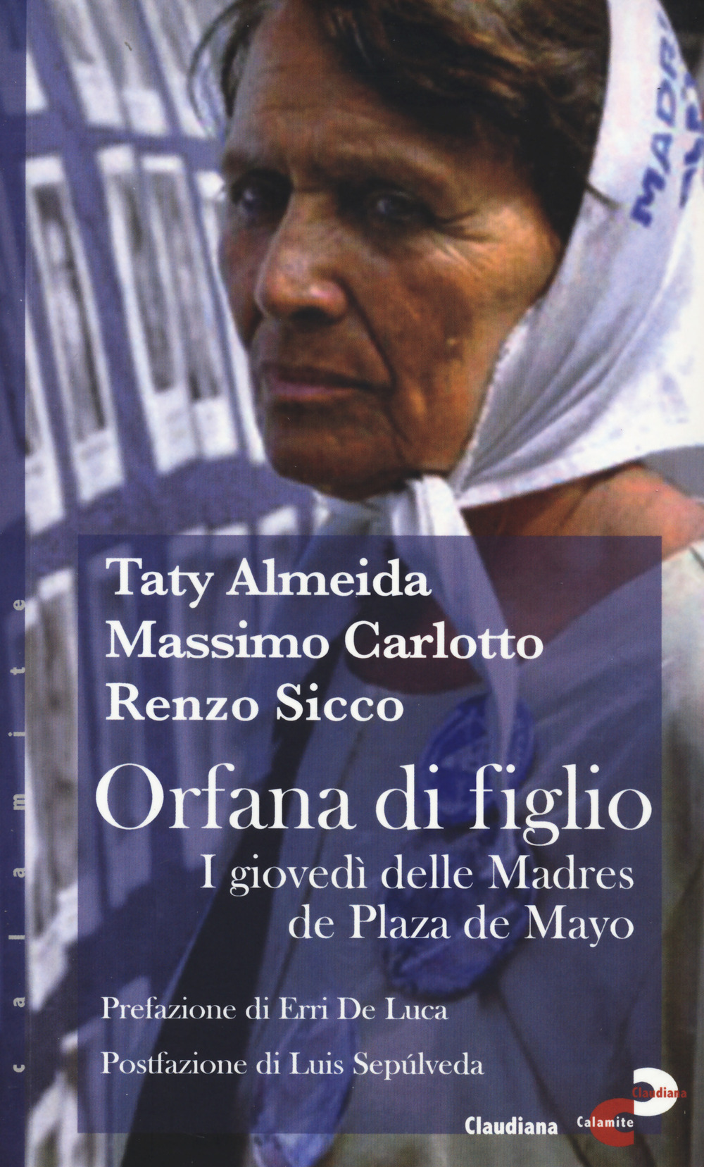 Orfana di figlio. I giovedì delle Madres de Plaza de …