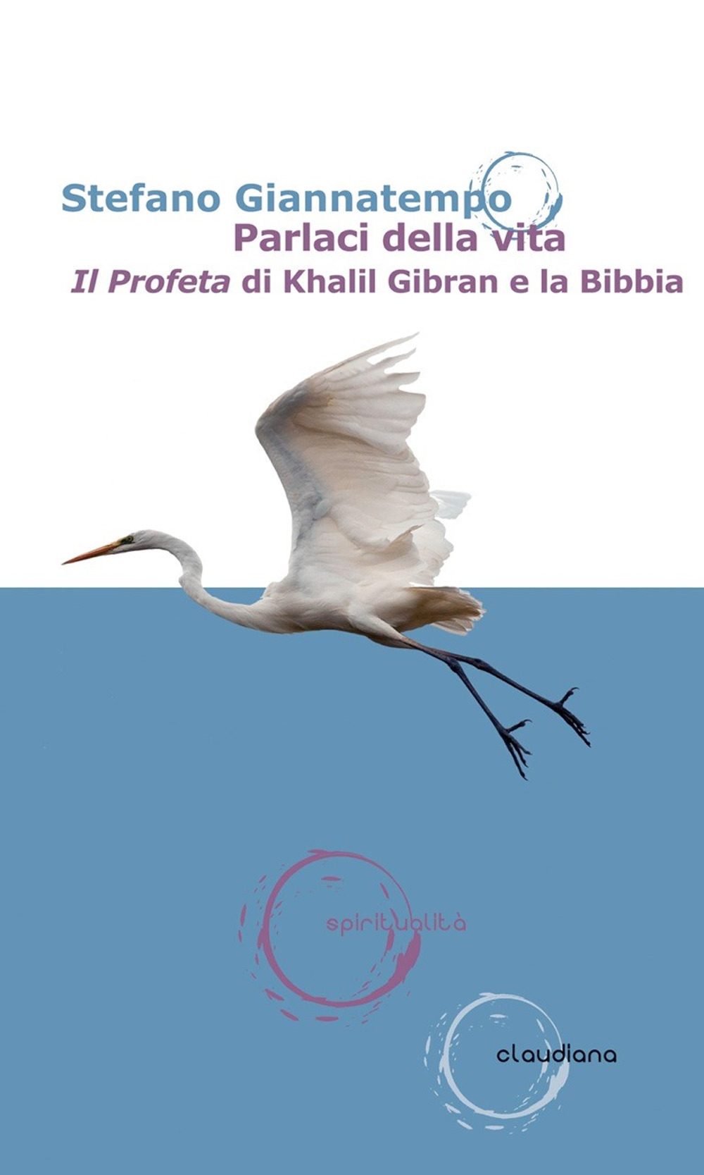 Parlaci della vita. «Il Profeta» di Khalil Gibran e la …