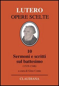 Sermoni e scritti sul battesimo (1519-1546)