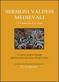 Sermoni valdesi medievali. I e II domenica di Avvento. Testo …