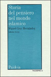 Storia del pensiero nel mondo islamico. Vol. 3: Il pensiero …