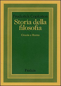 Storia della filosofia. Vol. 1: Grecia e Roma