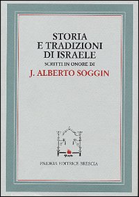 Storia e tradizioni di Israele. Scritti in onore di J. …