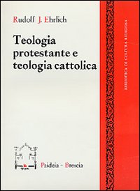 Teologia protestante e teologia cattolica