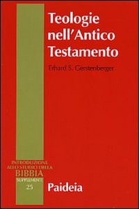 Teologie nell'Antico Testamento. Pluralità e sincretismo della fede veterotestamentaria