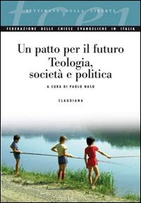 Un patto per il futuro. Teologia e società