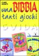 Una Bibbia tanti giochi. Un libro attivo per accompagnare i …