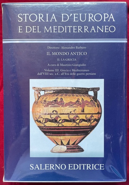 Storia d’Europa e del Mediterraneo - Grecia e Mediterraneo dall’VIII …