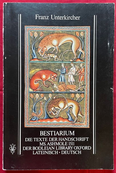 Bestiarium. Commentario. Die Texte der handschrift MS. Ashmole 1511 der …