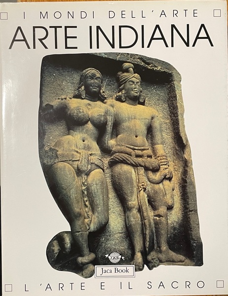 Arte Indiana. I mondi dell’arte. L’arte e il sacro