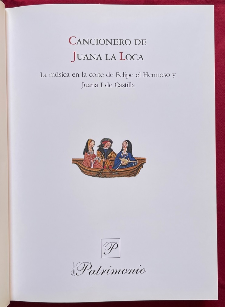 Cancionero de Juana la Loca. La mùsica en la crte …