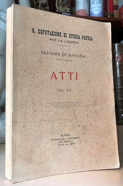 ATTI - SEZIONE DI SAVONA. R. Deputazione di Storia Patria …