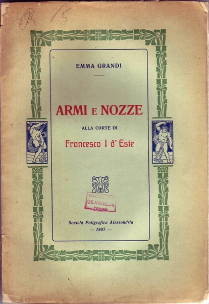 ARMI E NOZZE ALLA CORTE DI FRANCESCO I D'ESTE