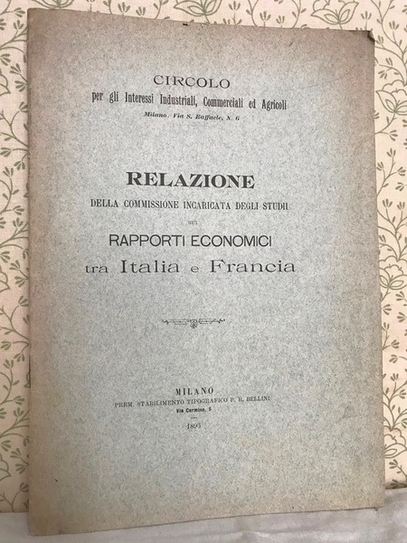 RELAZIONE SUI RAPPORTI ECONOMICI TRA ITALIA E FRANCIA. Circolo per …