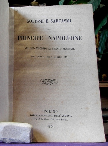 SOFISMI E SARCASMI DEL PRINCIPE NAPOLEONE NEL SUO DISCORSO AL …