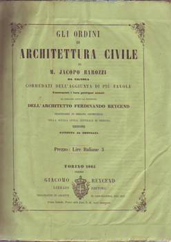 GLI ORDINI DI ARCHITETTURA CIVILE di M. J. Barozzi da …