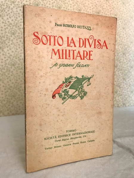 SOTTO LA DIVISA MILITARE - Ai Giovani Soldati