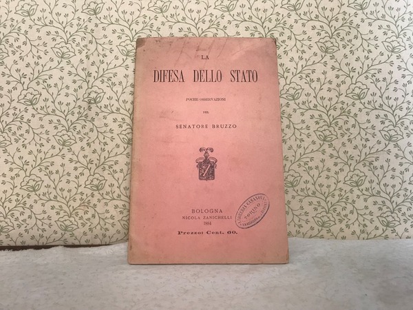 LA DIFESA DELLO STATO - Poche osservazioni del Senatore Bruzzo
