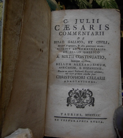 C. Julii Caesaris COMMENTARII DE BELLO GALLICO, ET CIVILI, ejusque …