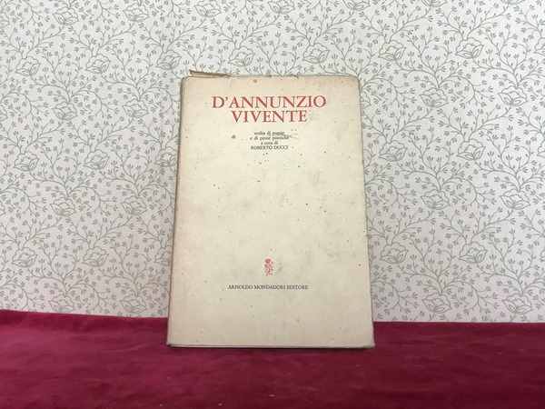 D'ANNUNZIO VIVENTE - scelta di poesie e di prose poetiche …