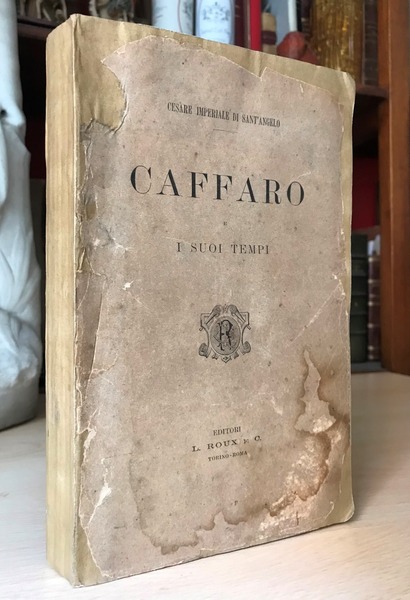 CAFFARO e i suoi tempi