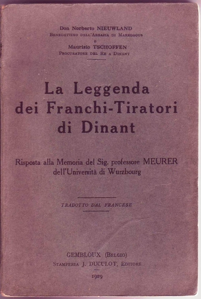 LA LEGGENDA DEI FRANCHI TIRATORI DI DINANT - Risposta alla …