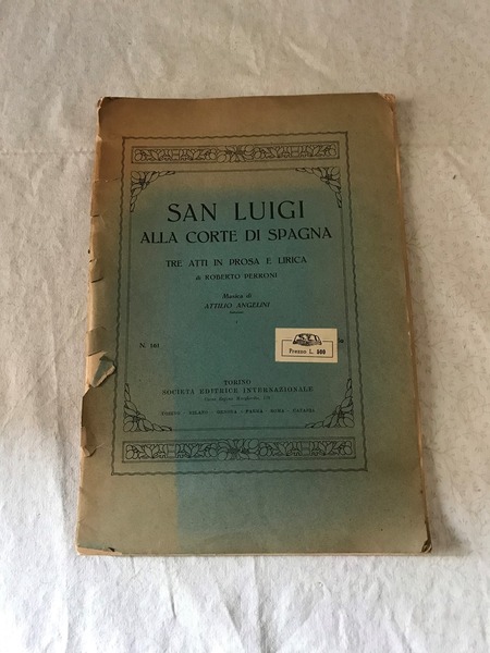 SAN LUIGI ALLA CORTE DI SPAGNA - Tre Atti in …