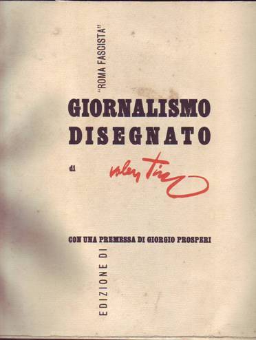 GIORNALISMO DISEGNATO . con una premessa di Giorgio Prosperi