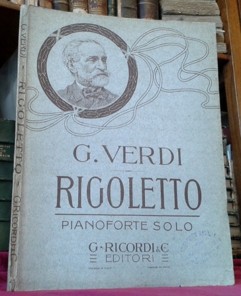 RIGOLETTO Melodramma in tre atti di Francesco Maria Piave. Prima …