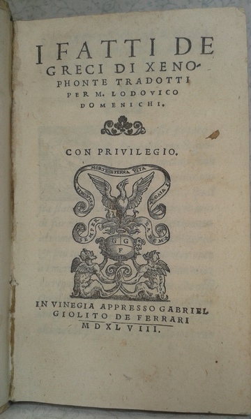 I FATTI DE GRECI DI XENOPHONTE TRADOTTI PER M. LODOVICO …