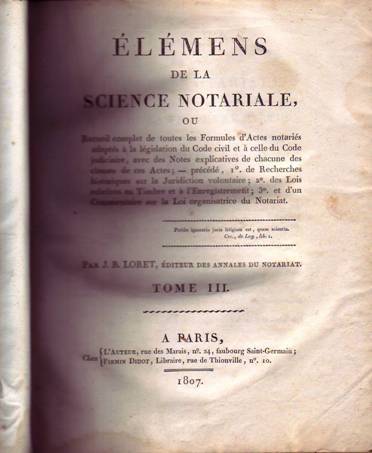 ELEMENS DE LA SCIENCE NOTARIALE, ou Recueil complet de toutes …