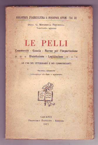 LE PELLI. Commercio, Concia, Norme per l'importazione, Divieti, Legislazione